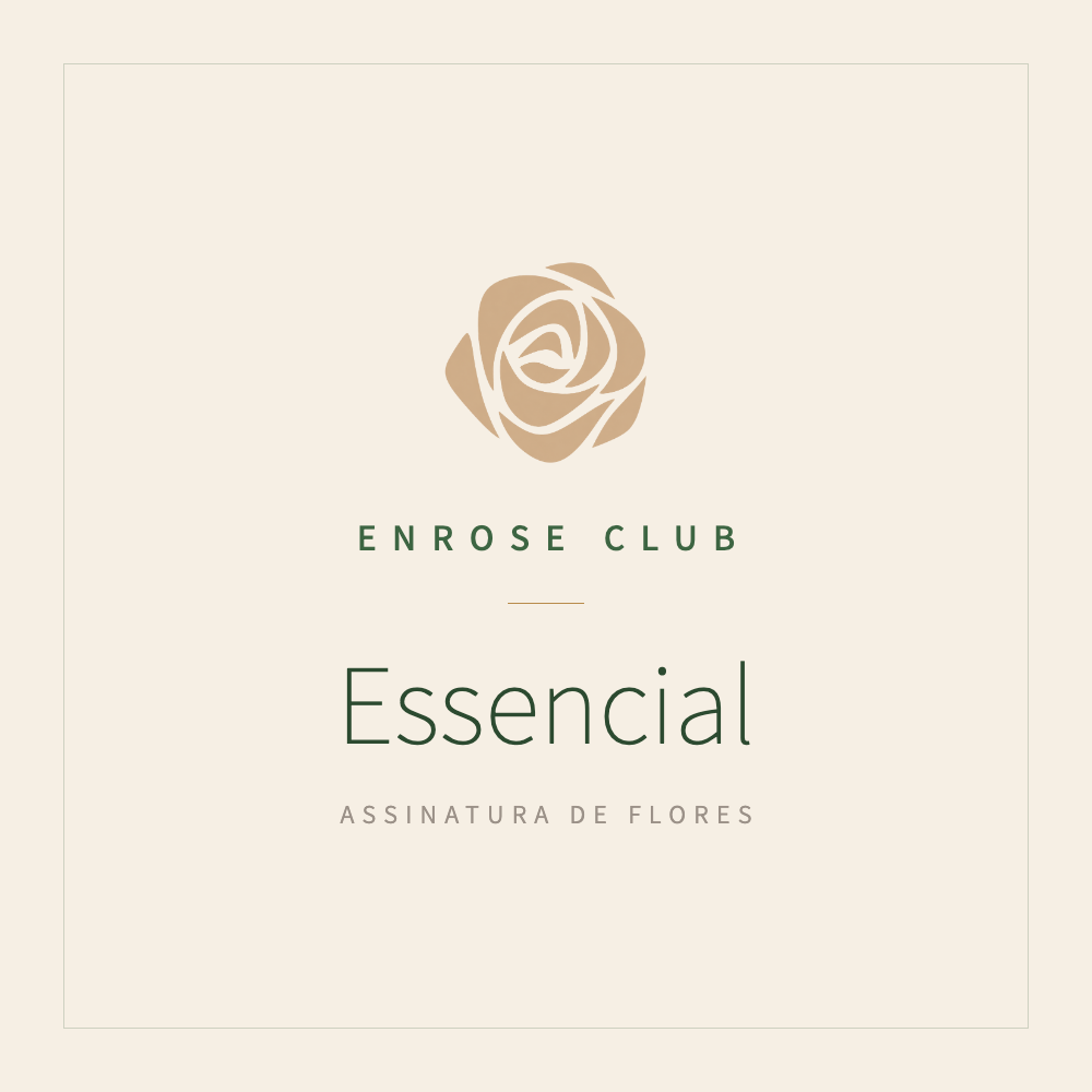 ENROSE Club Essencial — assinatura de flores